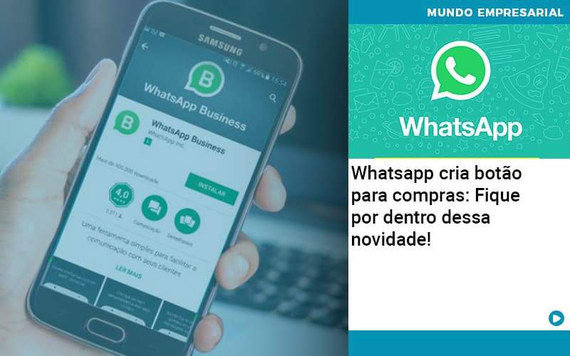 Whatsapp Cria Botao Para Compras Fique Por Dentro Dessa Novidade Organização Contábil Lawini - SINALLA