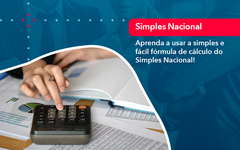 Aprenda A Usar A Simples E Facil Formula De Calculo Do Simples Nacional - SINALLA