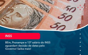 Bem Pronampe E 13 Salario Do Inss Aguardam Decisao De Datas Pelo Governo Saiba Mais 1 - SINALLA