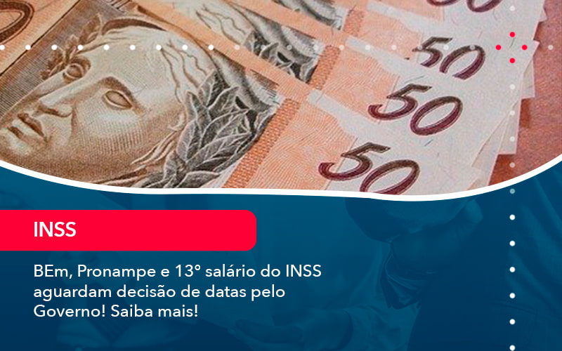 Bem Pronampe E 13 Salario Do Inss Aguardam Decisao De Datas Pelo Governo Saiba Mais 1 - SINALLA