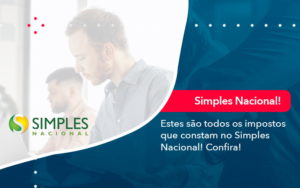 Simples Nacional Conheca Os Impostos Recolhidos Neste Regime 1 - SINALLA